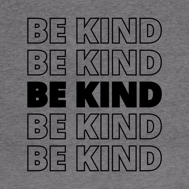 be kind - BE KIND by shirts.for.passions